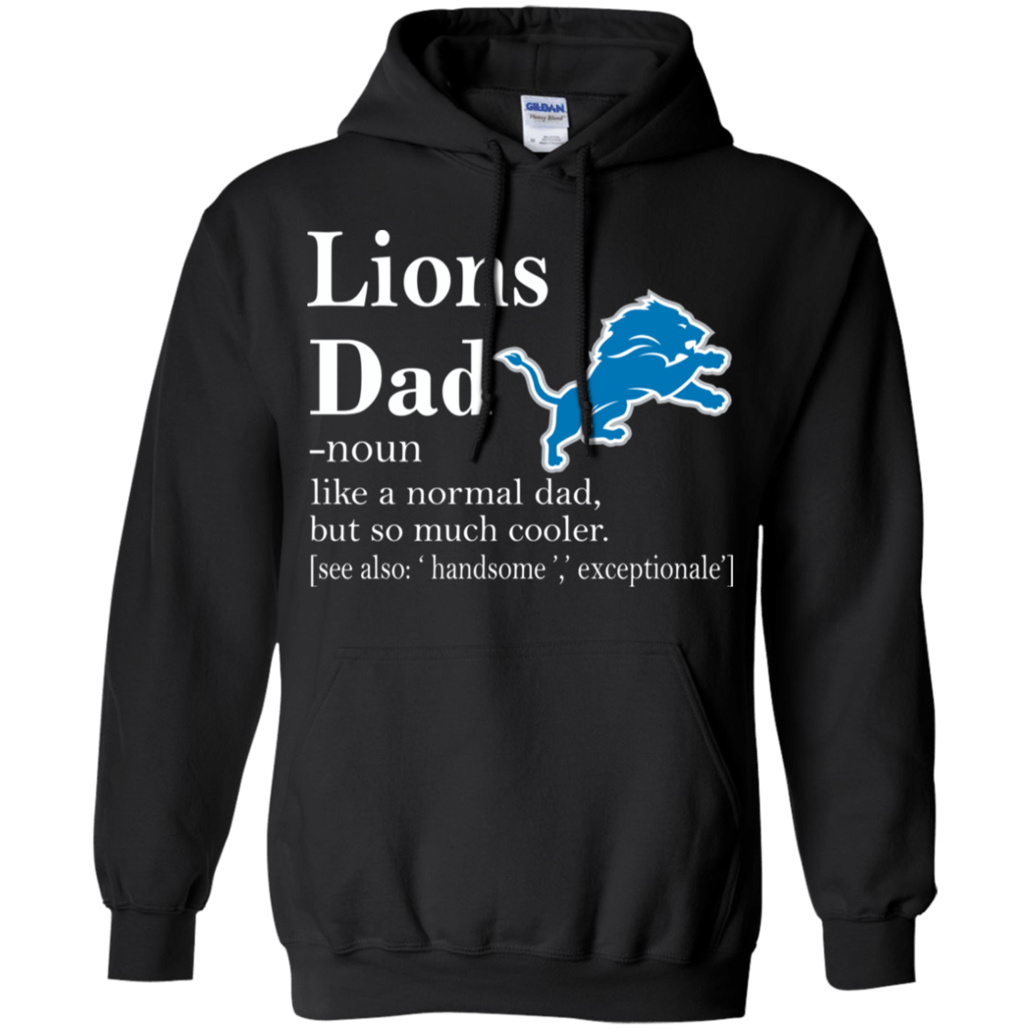 Detroit Lions Like A Normal Dad But So Much Cooler shirt Hoodie