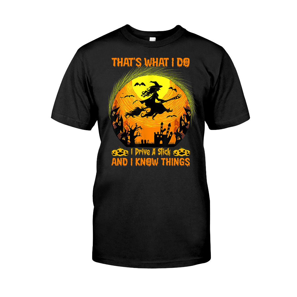 That’S What I Do I Drive A Stick And I Know Things Halloween – Witch T-Shirt And Hoodie
