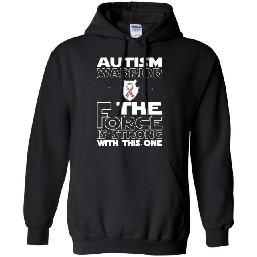 AGR Autism Warrior The Force Is Strong With This One Hoodie