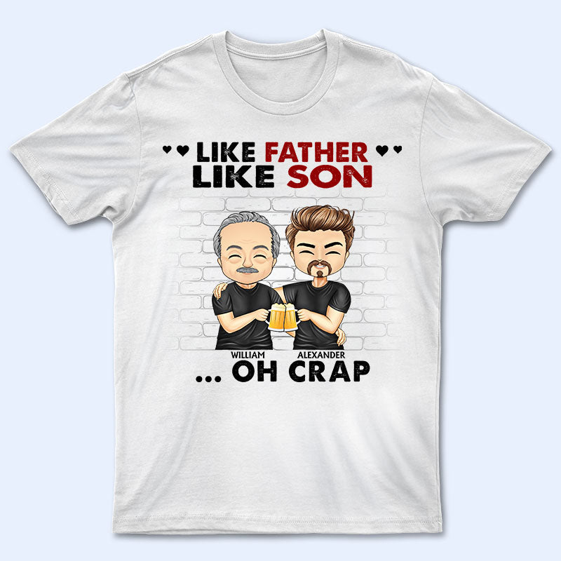 Like Father Like Daughter Son – Father Gift – Personalized Custom T Shirt