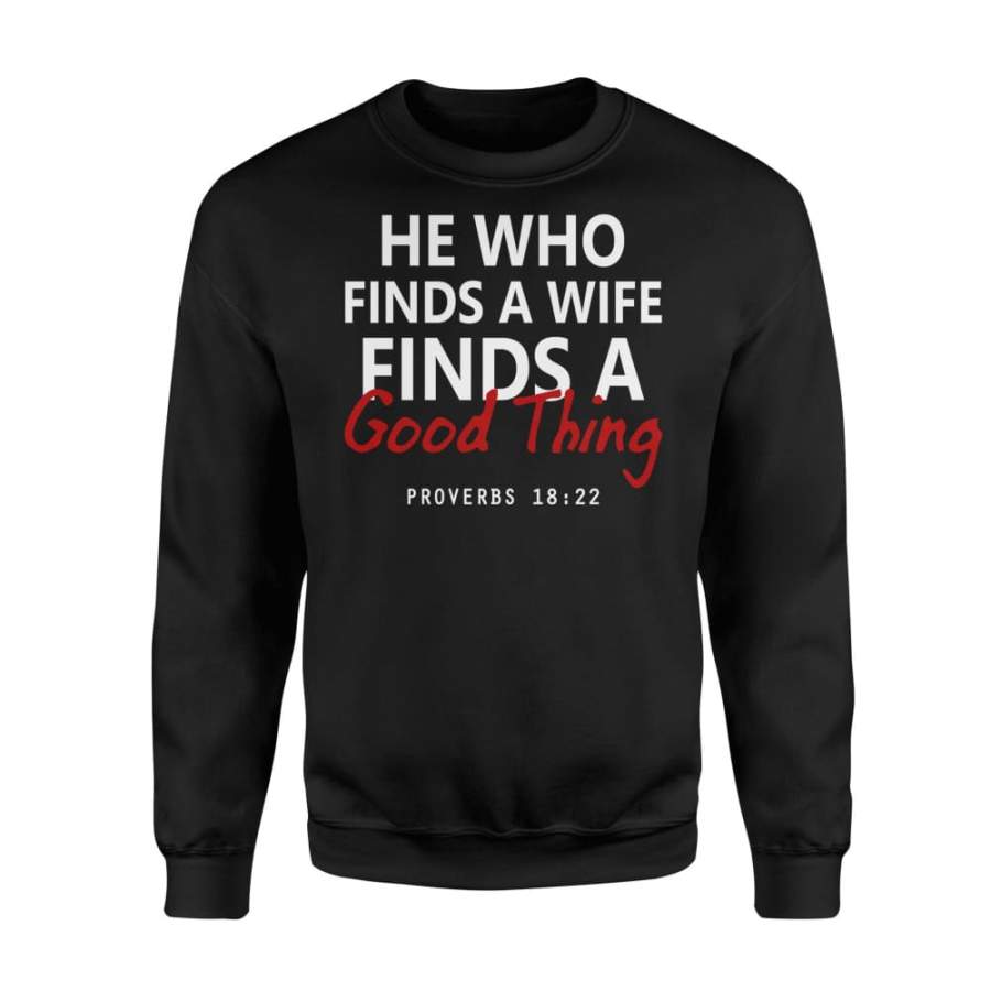 He Who Finds A Wife Couples Matching Shirt For Men – Standard Fleece Sweatshirt