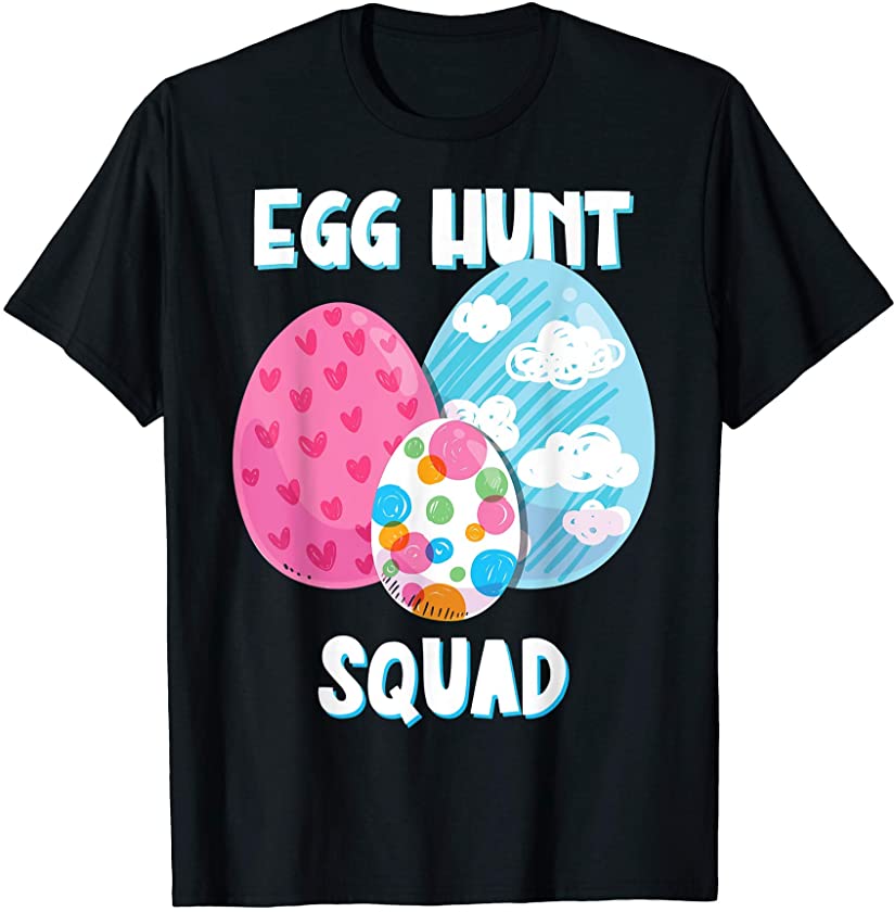 Colorful Easter Eggs Cute Easter Squad Bunny Egg Hunt Squad T-Shirt