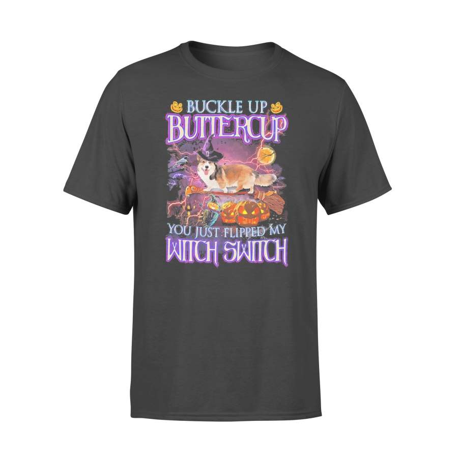 Corgi Buckle Up Buttercup You Just Flipped My Witch Switch Halloween T-shirt