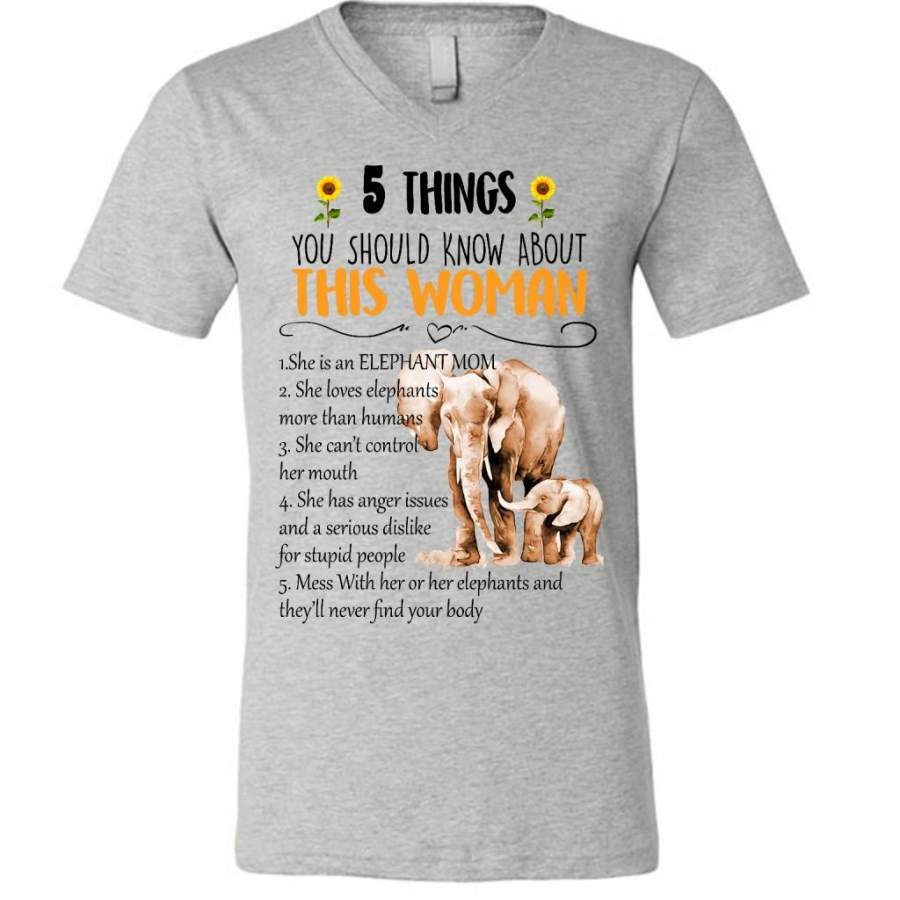 5 Things You Should Know About This Woman She Is An Elephant Mom She Loves Elephants Mess With Her Or Her Elephants And They will Never Find Your body W – Canvas Unisex V-Neck Shirt