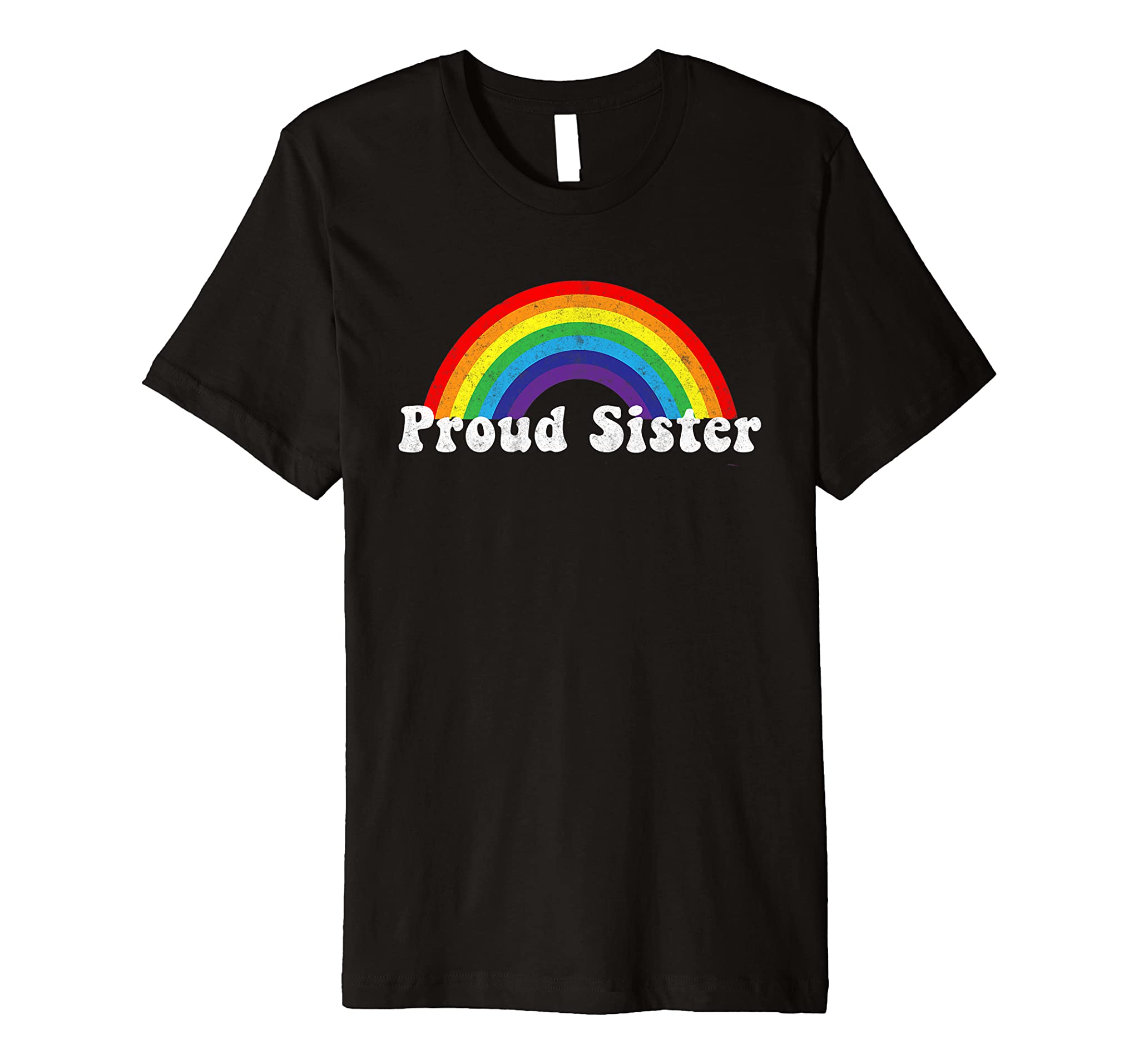 Proud Sister Pride Shirt Gay Lgbt Day Month Parade Rainbow Premium T-Shirt