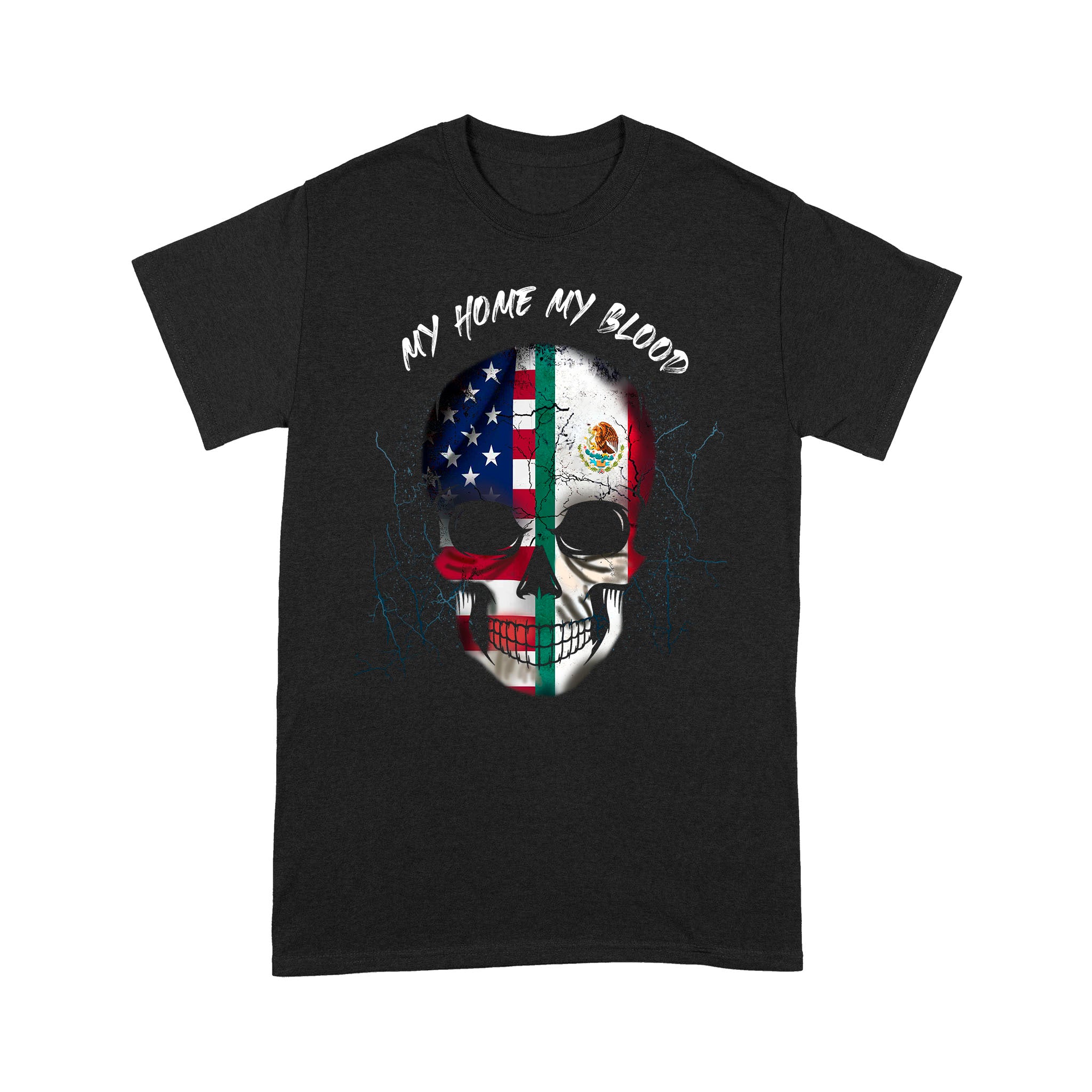 America My Home Mexico My Blood Skull With Flags Gift For Mexican – Standard T-shirt