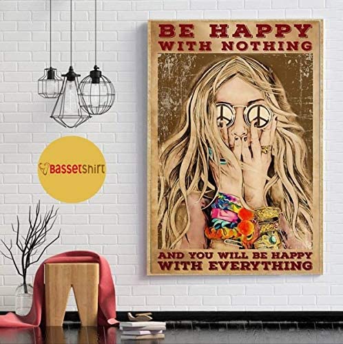 Vintage Hippie Girl Be Happy With Nothing And You’Ll Be Happy With Everything Poster Art Print      Home Decor Gift For Men Women Family Friend On Birthday Xmas