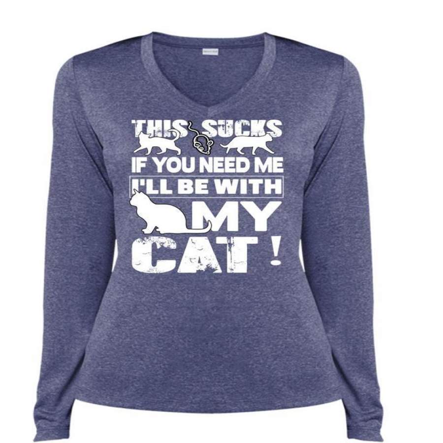 You Need Me T Shirt, I’ll Be With My Cat T Shirt, Cool Shirt (Ladies LS Heather V-Neck)