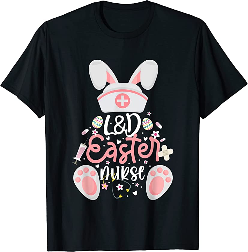 L&D Easter Day Nurse Outfit Bunny Labor And Delivery Easter T-Shirt