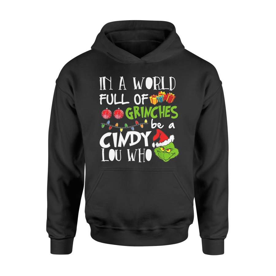 In A World Full Of Be A condy Lou Who Christmas T-Shirt – Standard Hoodie