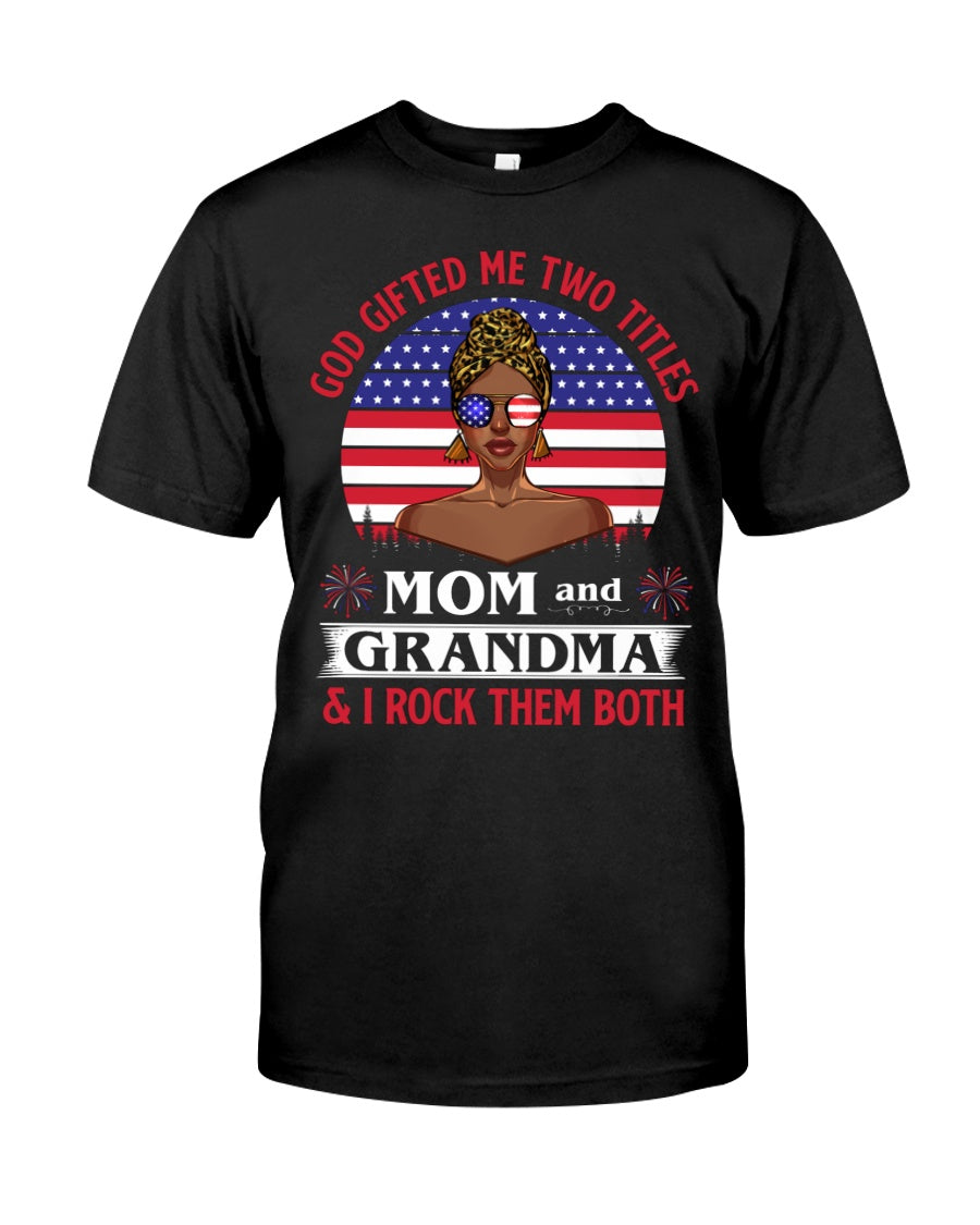 Black Woman Shirt, Black Queen Shirt, Mom And Grandma, I Rock Them Both T-Shirt Km1407