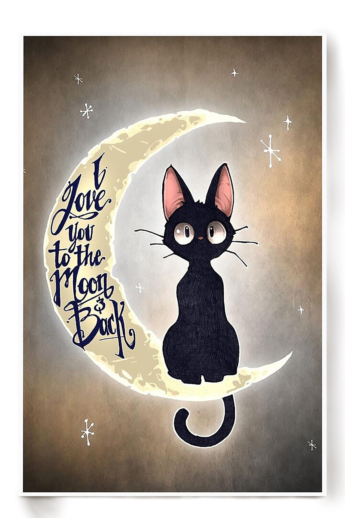 Cat I Love You To The Moon Back Animal Wall Art Gift For Cat Lover International Cat Day Kitten Foster Poster