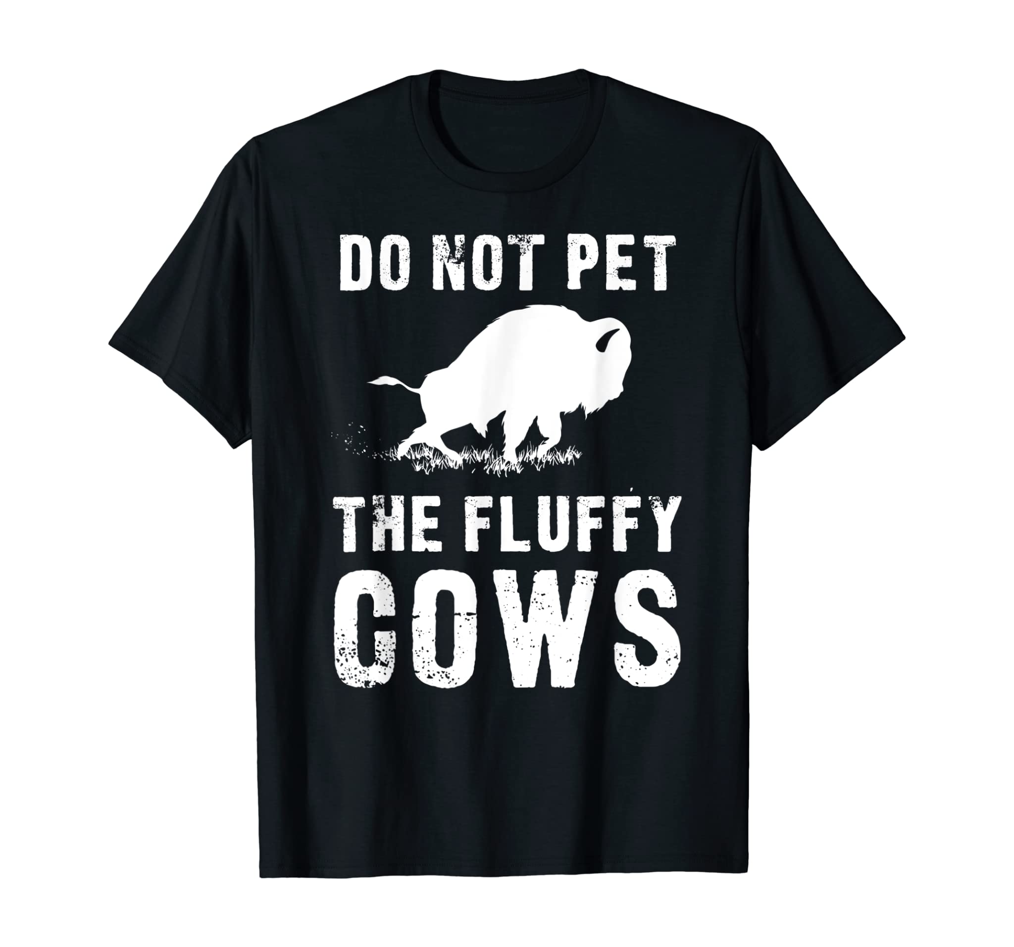 Do Not Pet The Fluffy Cows Funny Bison T-Shirt