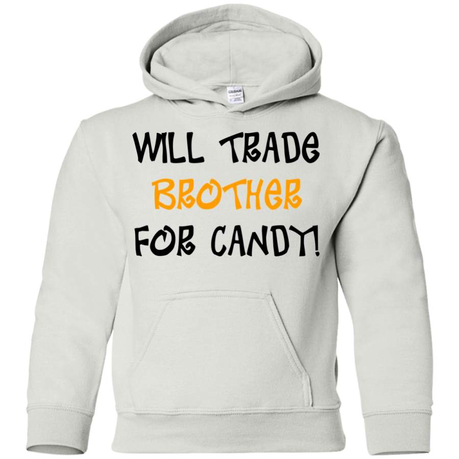 WILL TRADE BROTHER FOR CANDY! Youth Pullover Hoodie