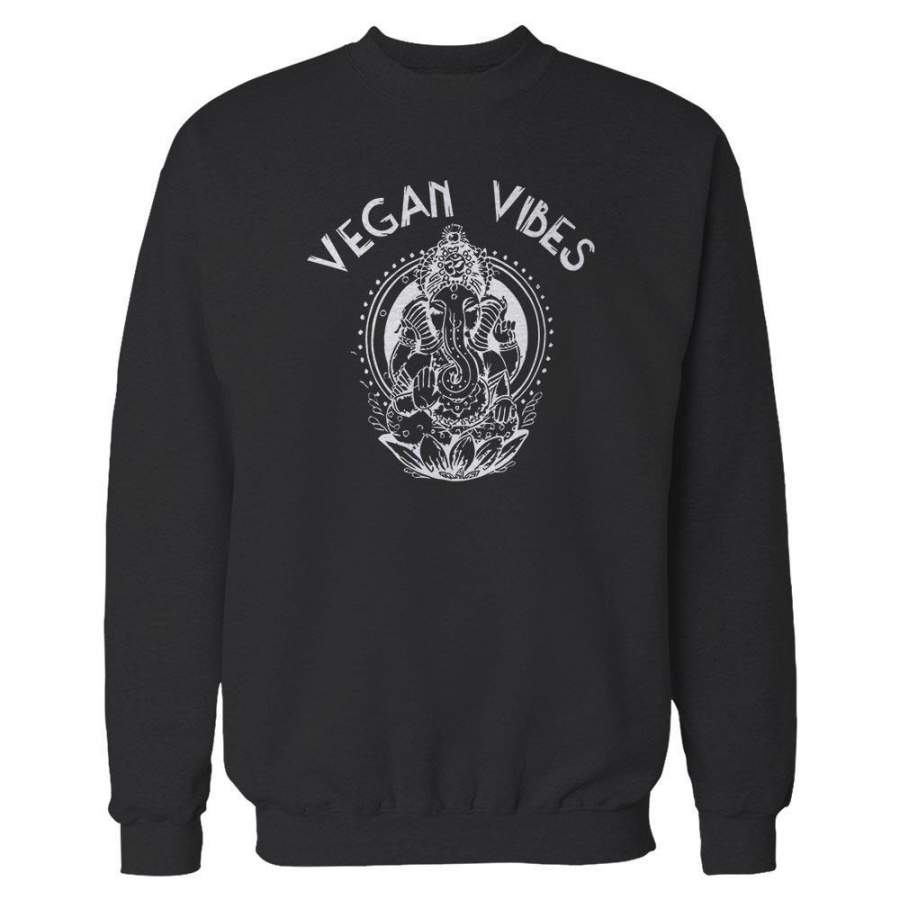 Vegan Vibes Vegan Plant Eater Animal Rights Sweatshirt