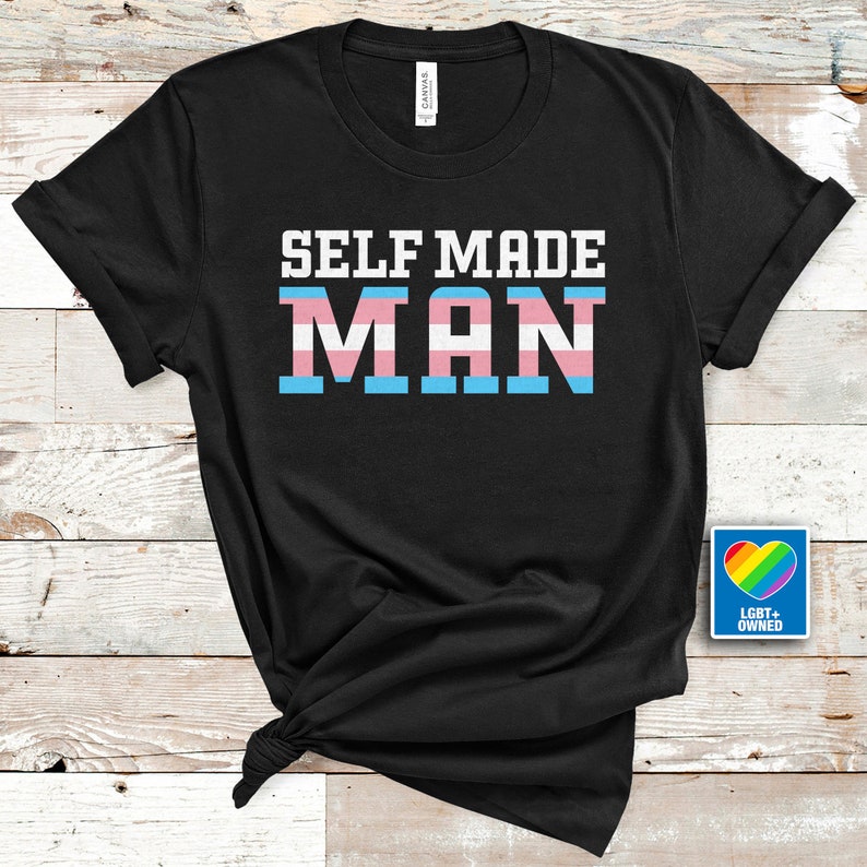 Self Made Man T Shirt, Trans Pride Lgbtq Shirt, Transgender Shirt, Lgbt Shirt, Transgender Clothing