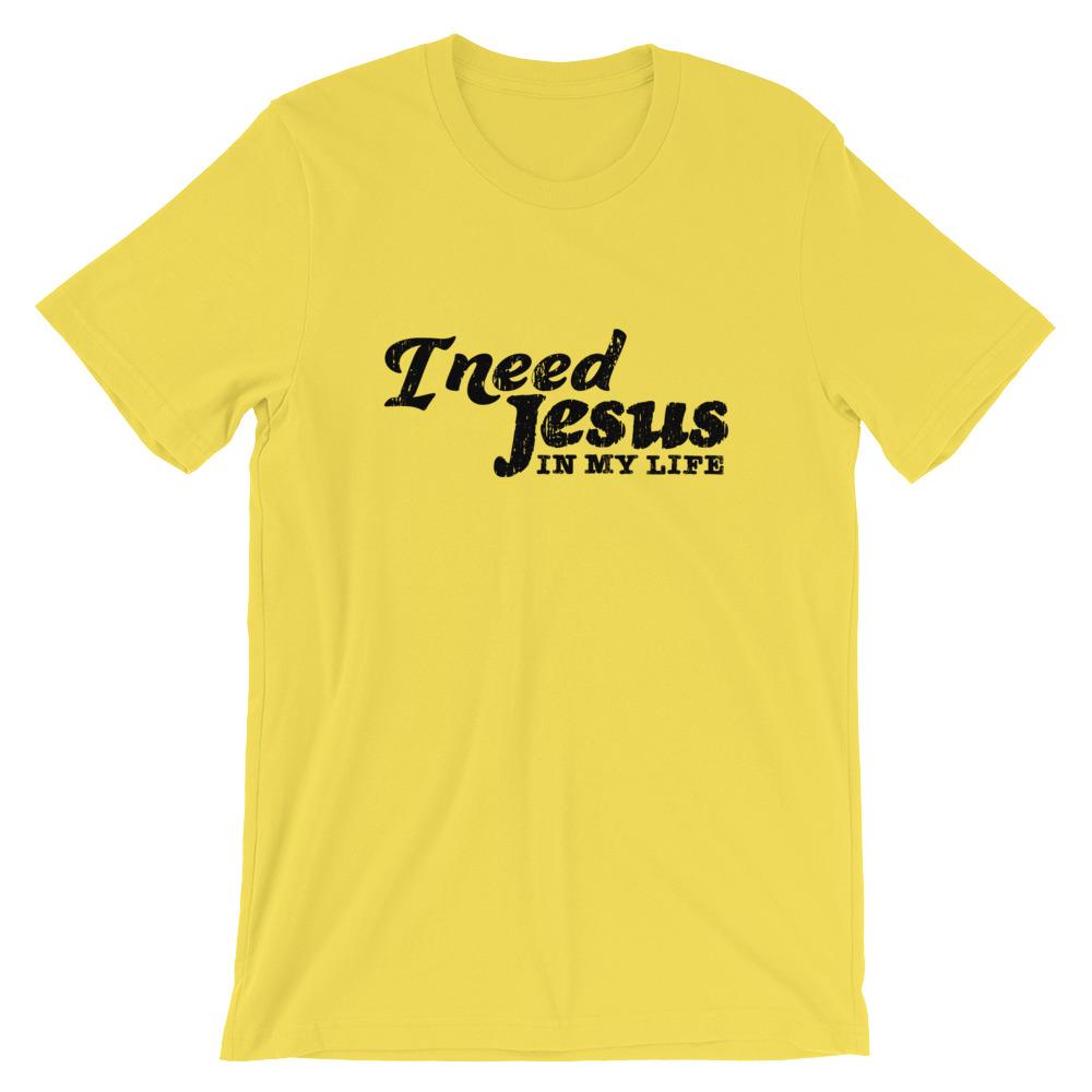 I Need Jesus Unisex T-Shirt