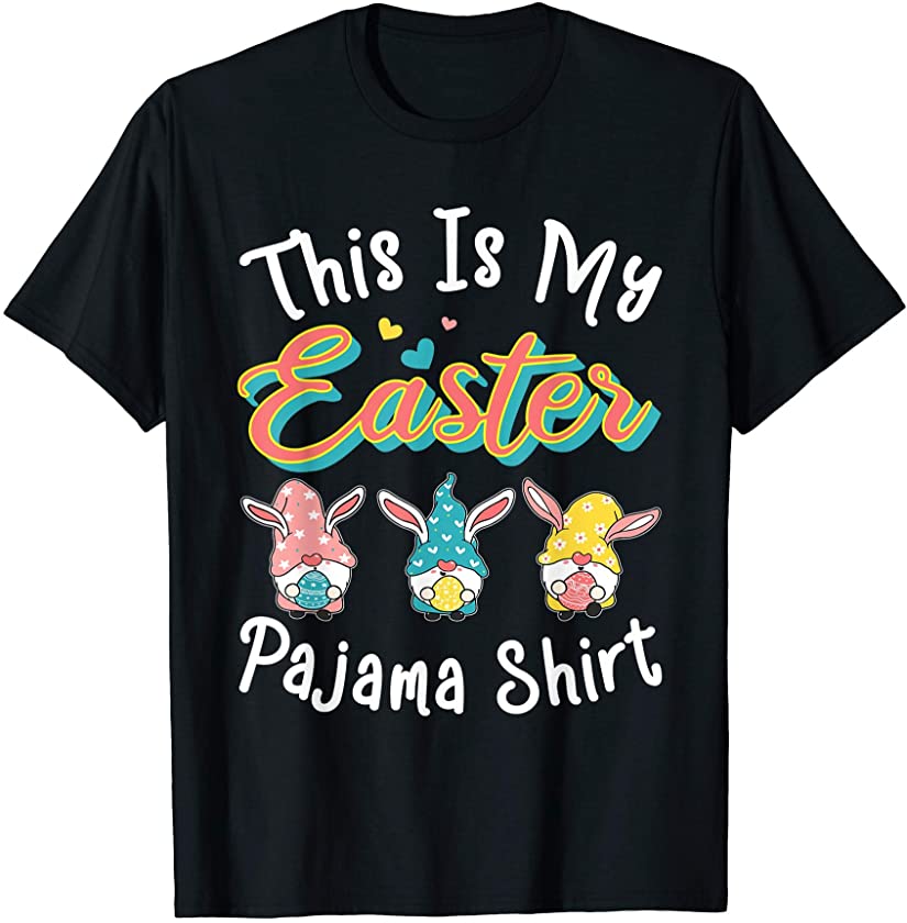 This Is My Easter Pajama Shirt Funny Easter Bunny Gnome T-Shirt