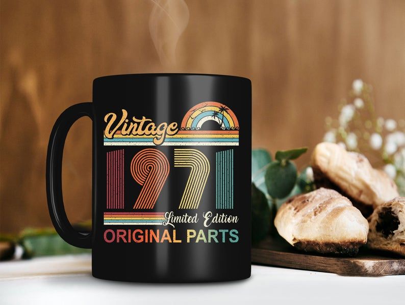 Black Mug Personalized Vintage 1971 Limited Edition Original Part Mug Customized Birth Of Year Birthday Gift Premium Sublime Ceramic Coffee Mug H99