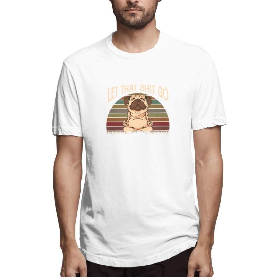 Summer Fashion Men’s Cotton T-shirt Let That Shit Go-Pug Yoga Graphic T-shirt Printed Plus-size Men’s T-shirt Summer Tops