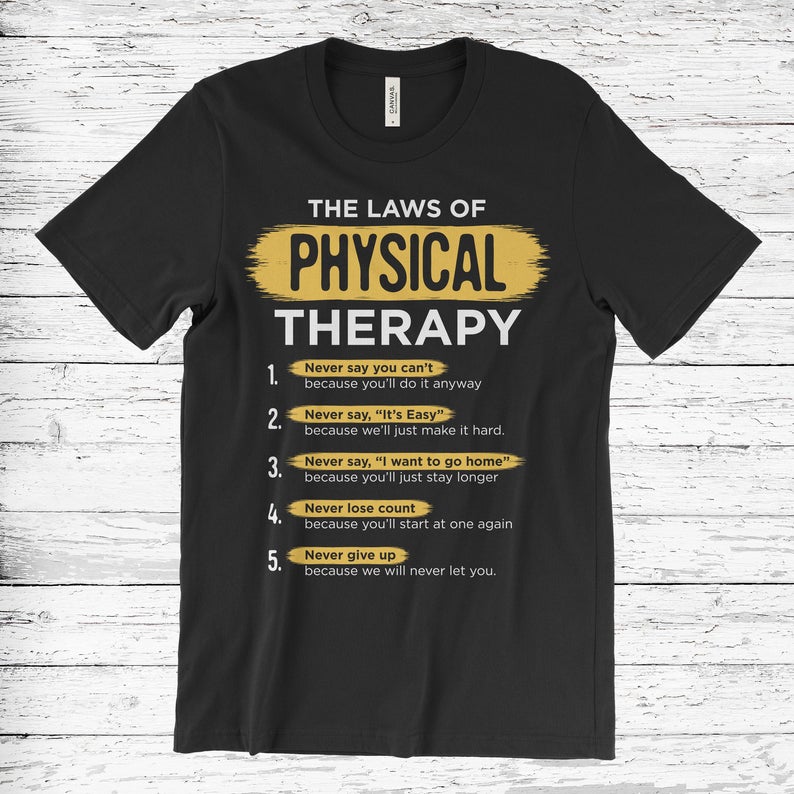 PT Physical Therapy Gift Therapist Month T-shirt, Funny DPT Doctor Tee, Graduate Students Doctors Shirts