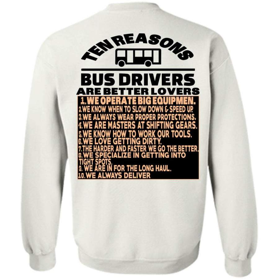 I Love Driver T Shirt, Ten Reasons Bus Drivers Are Better Lovers Sweatshirt