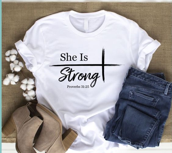 Adult She Is Strong Proverbs 31 25 Positive Message Spiritual