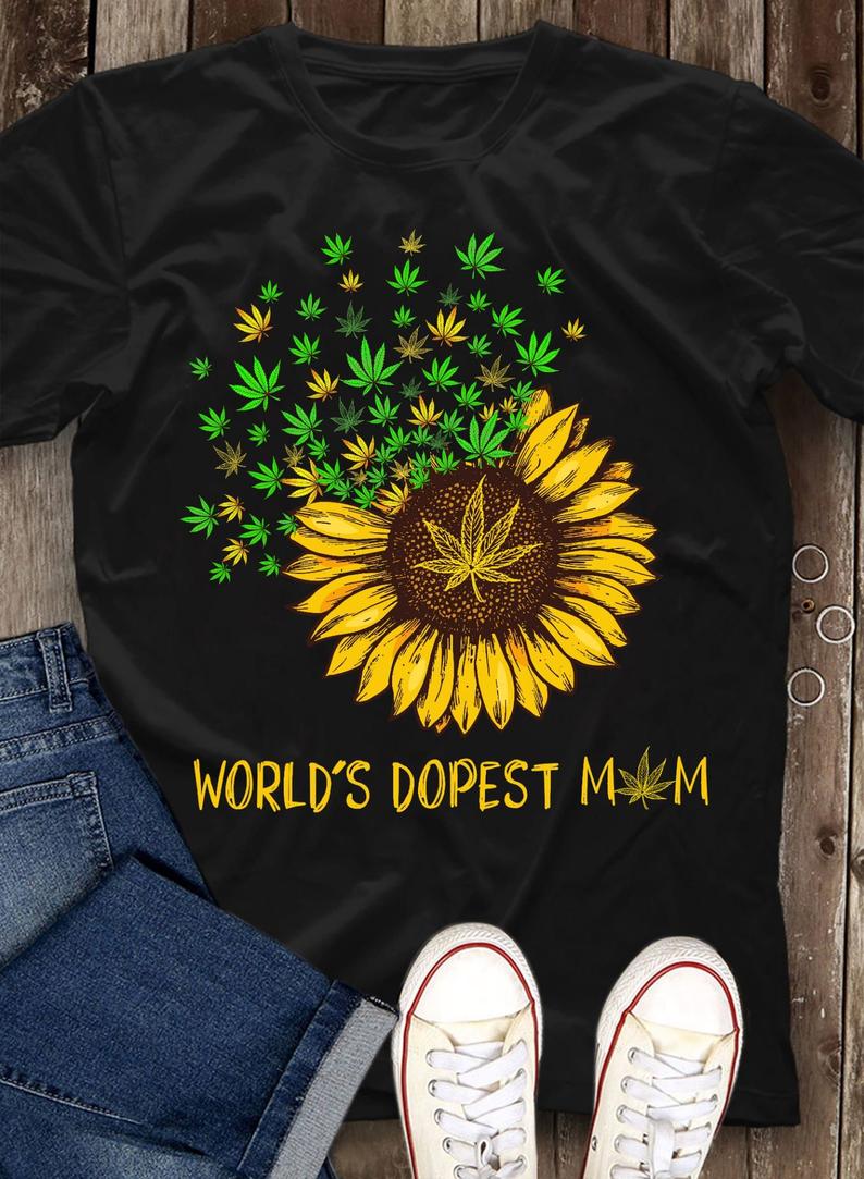 Womens Worlds Dopest Mom Sunflower Smoking Weed Mom T Shirt Gift Women T-Shirt Hoodie