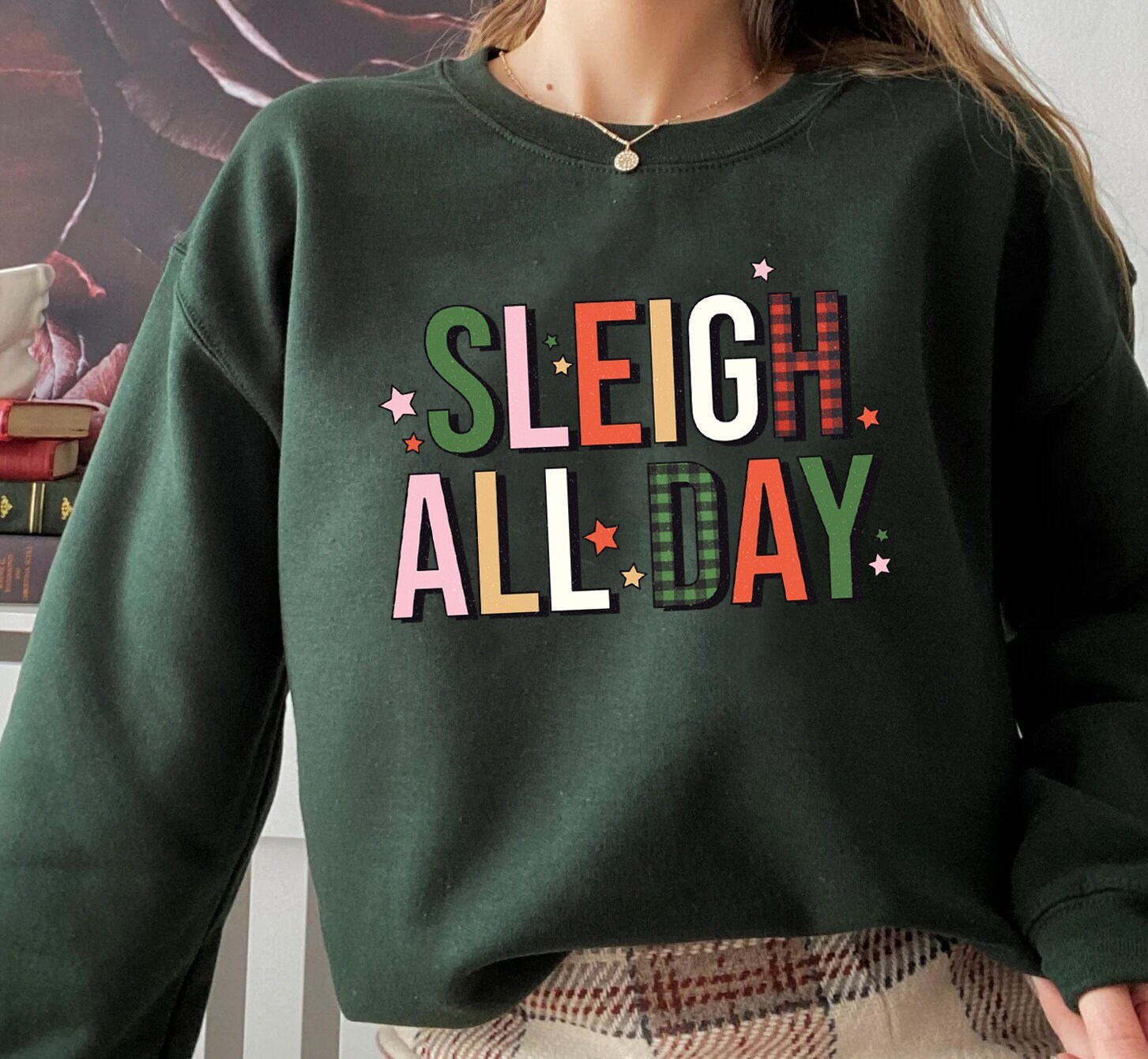 Sleigh All Day Christmas Sweatshirt, Retro Christmas Gift, Sleigh Sweater, Christmas Sweatshirt, Christmas Sweater, Funny Christmas Sweater