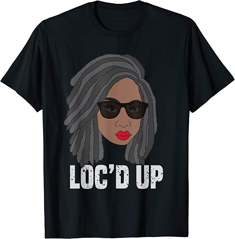 Pretty Girls Got It Loc’d Up Afro Puffs Hair Lover Melanin T-Shirt