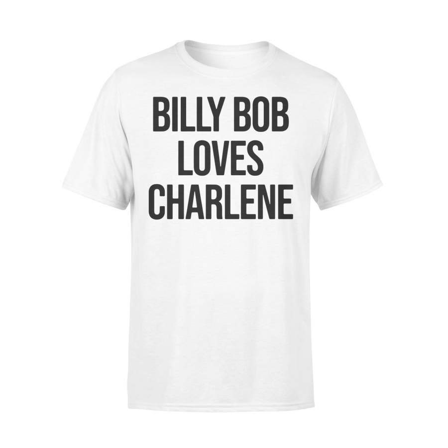 Billy Bob Loves Charlene Shirt