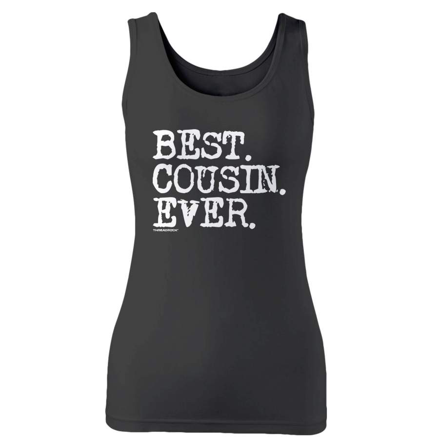 Best Cousin Ever Woman’s Tank Top