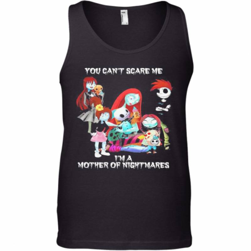 You Can'T Scare Me I'M A Mother Of Nightmares Halloween Tank Top