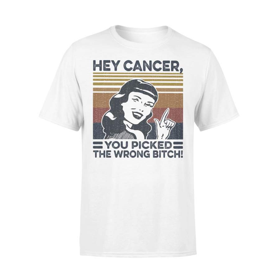 Hey Cancer You Picked The Wrong Bitch Vintage Retro T-shirt