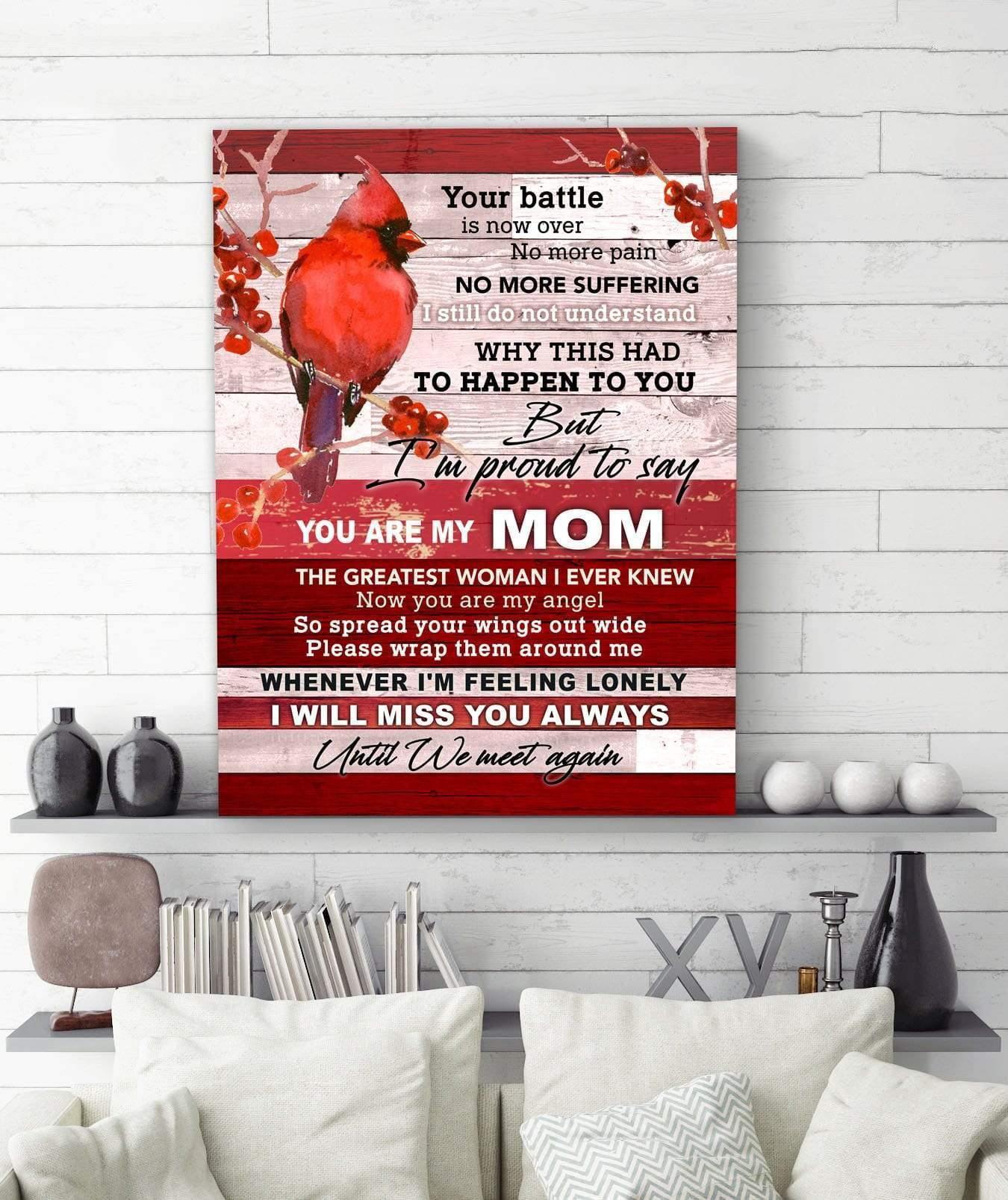 Your Battle Is Now Over No More Pain…Until We Meet Again – Gift For Mom For Mother’S Day, Best Idea For Home Decor For Family – Matte Canvas Premium Wall Art Canvas