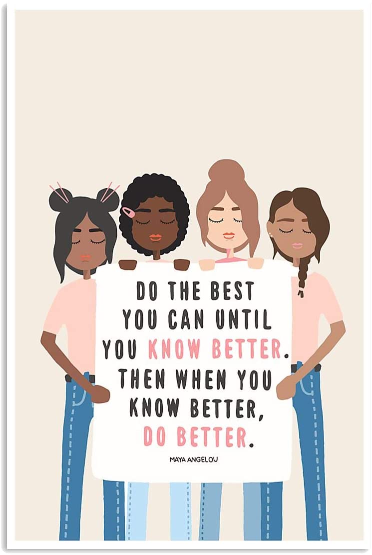 Skitongifts Poster No Frame, Wall Art, Home Decor African American Do The Best You Can Until You Know Better Then Do Better Black Girl Gp2810