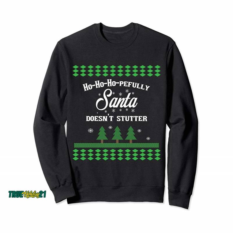 Ugly Christmas Clothes – Funny Pun Christmas Santa Sweatshirt