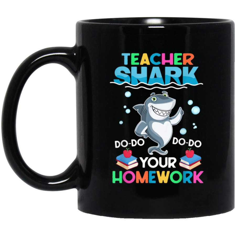 Teacher Shark Doo Doo Doo Your Work Funny Gift Black Mug