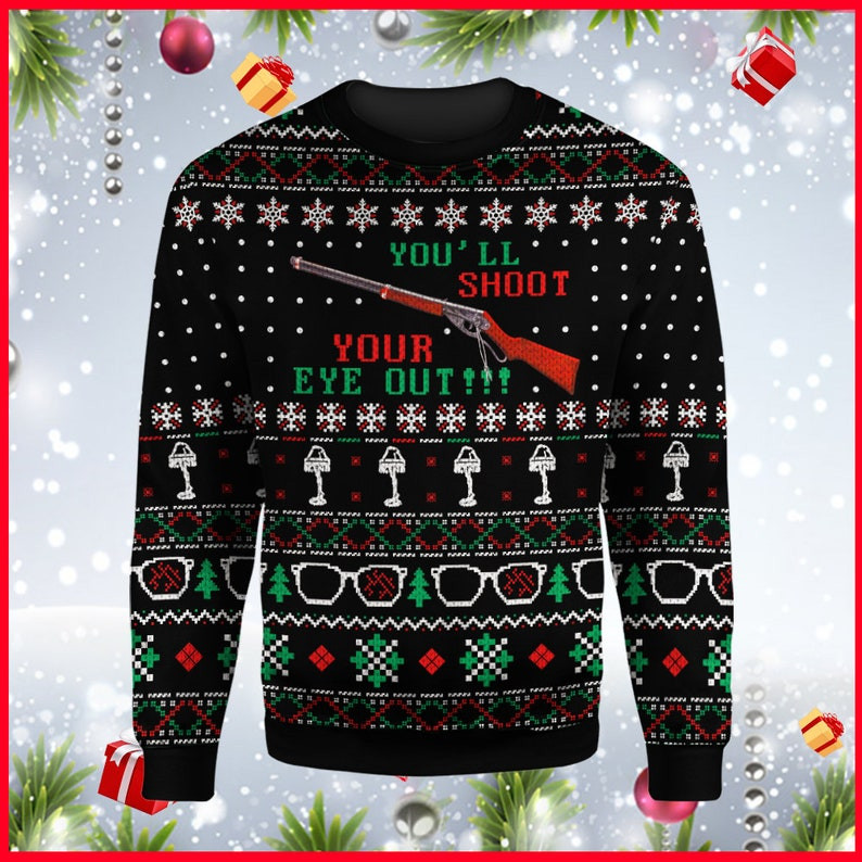 You’Ll Shoot Your Eye Out Ugly Christmas Sweater 2021 Shirt For Women Men Couple Family Funny Cute