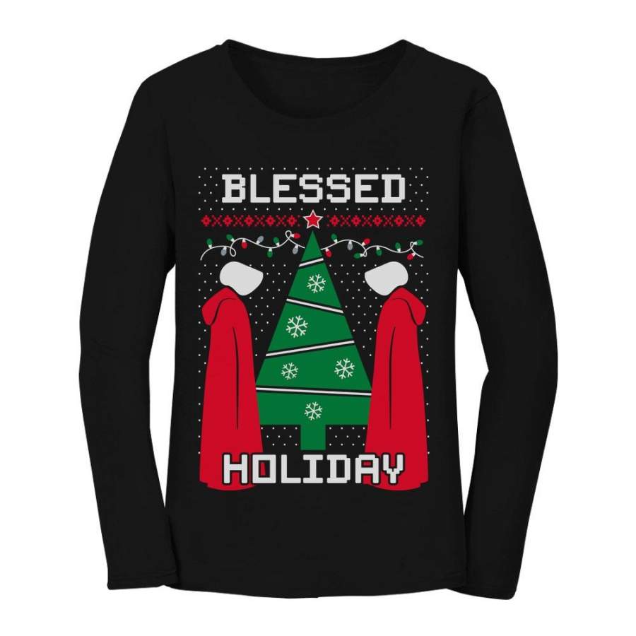 Blessed Holiday Santas handmaid Funny Ugly Christmas Women Long Sleeve T-Shirt