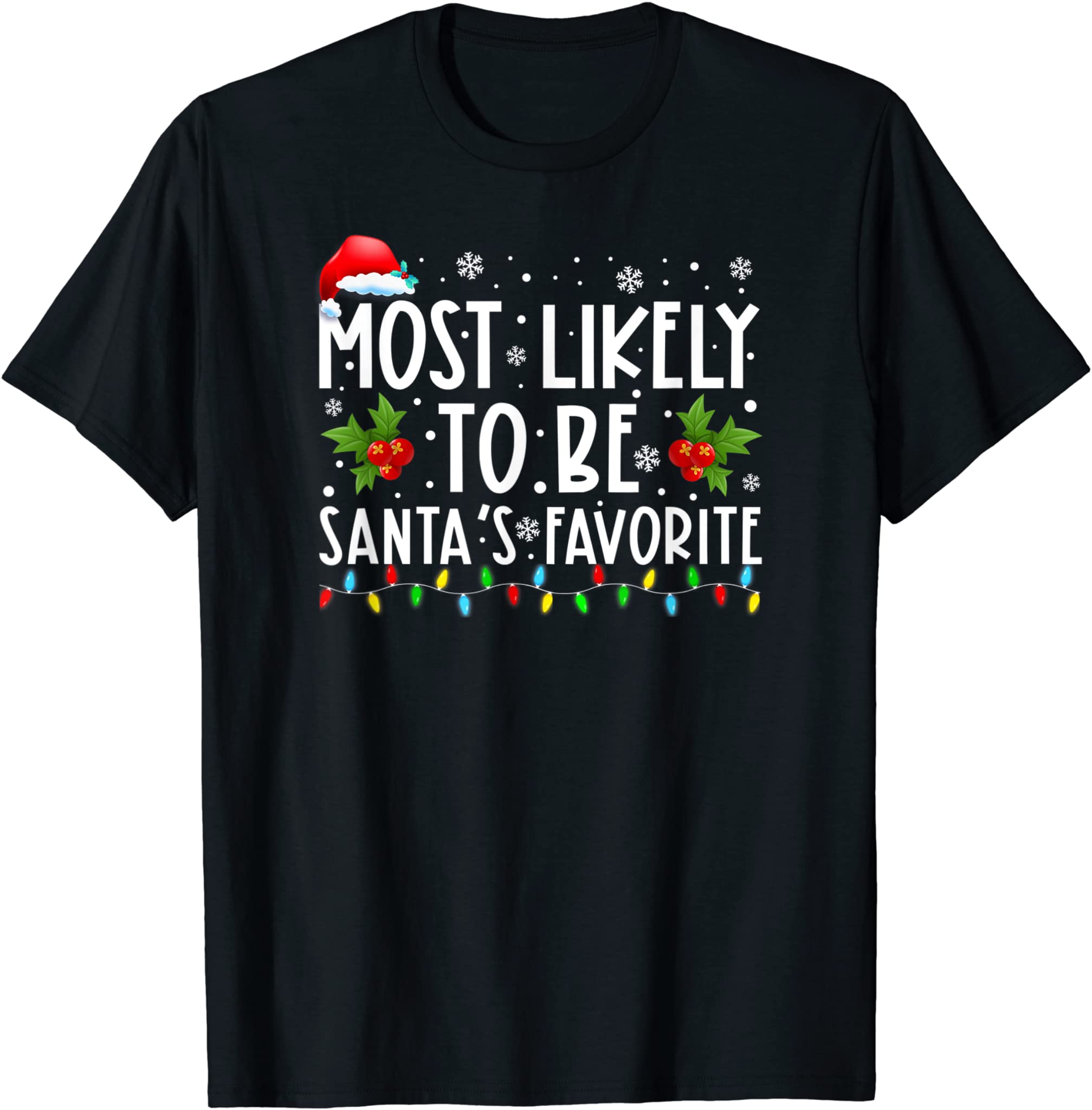 Most Likely To Be Santa’S Favorite Matching Family Christmas T-Shirt