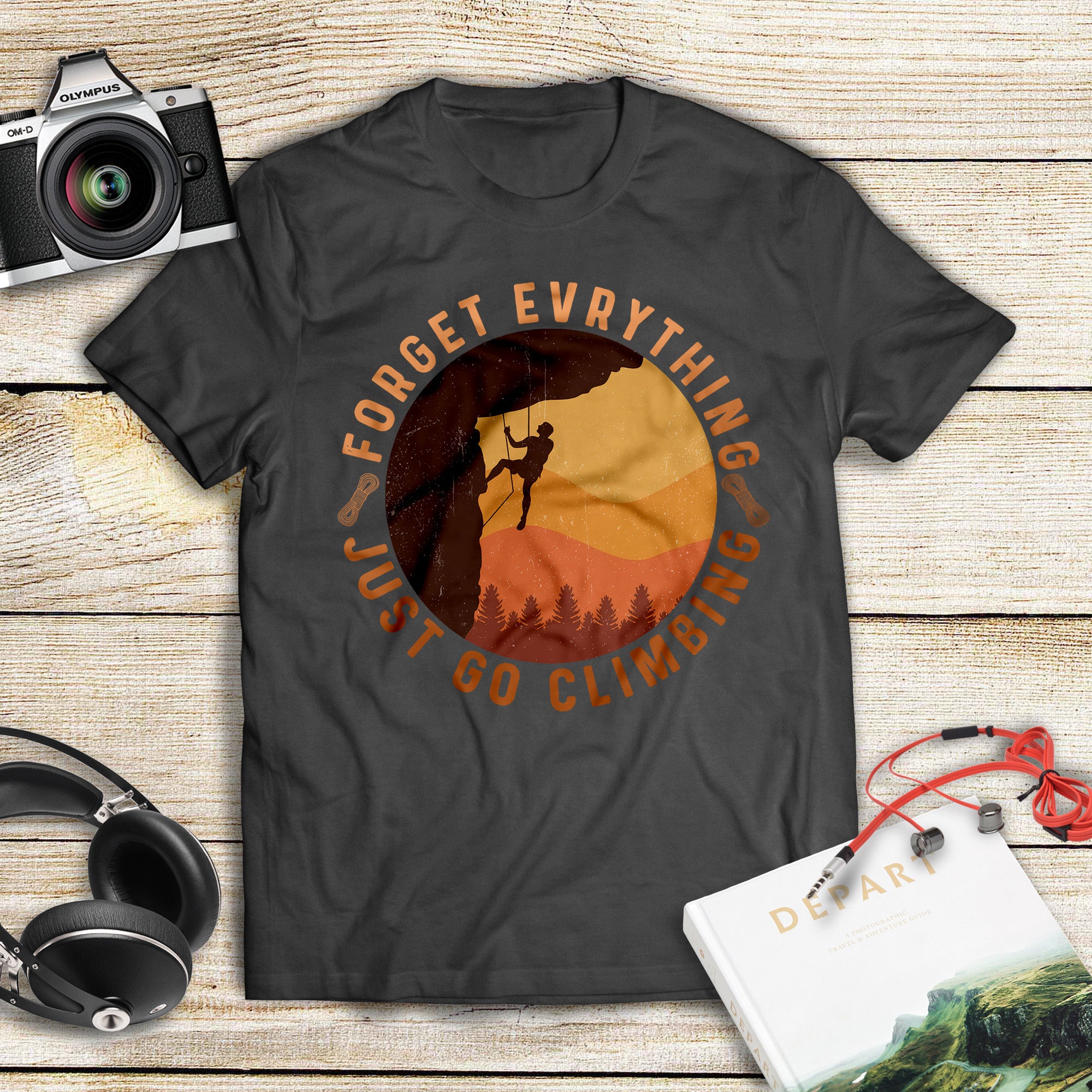 Forget Everything Just Go Climbing Vintage Retro Gift Men Women T-shirt