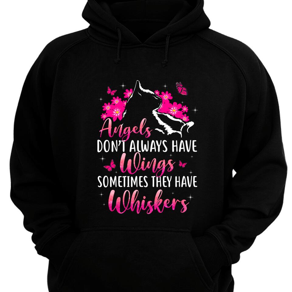 Angels Don’T Always Have Wings Sometimes They Have Whiskers Hoodie – Trending Personalized