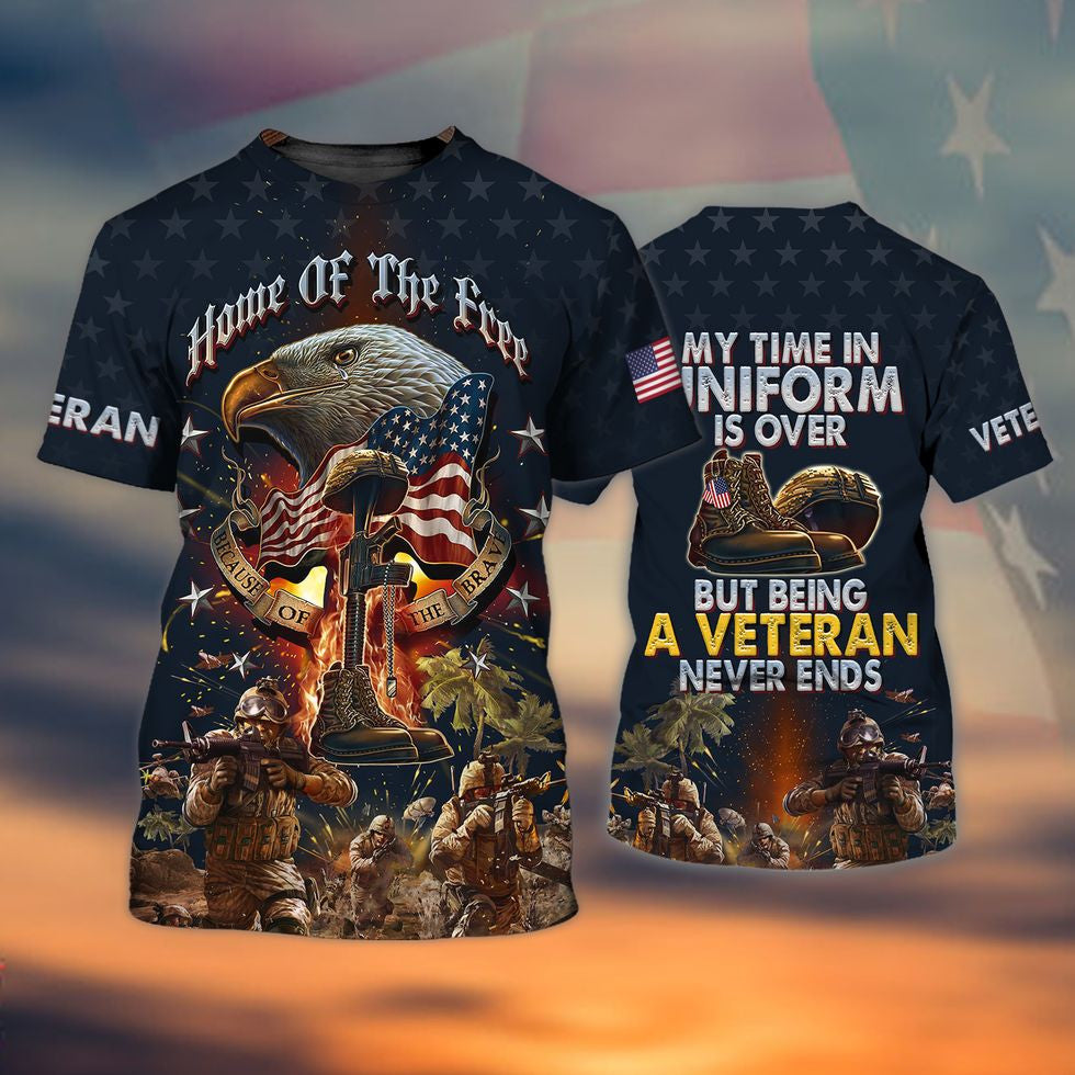 Veteran Home Of The Free Polo Shirts, Being Veteran Never End 3D Hoodie, Veteran Clothing 2022