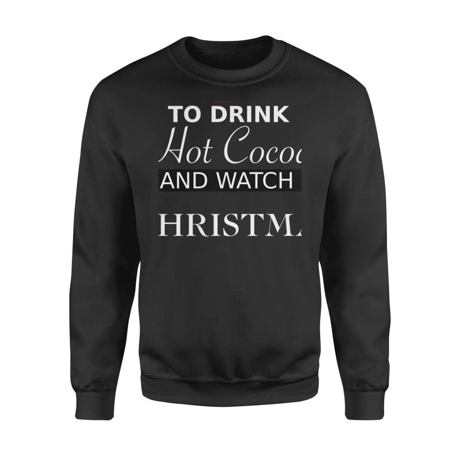 Cute Christmas Hoodie With Hot Cocoa And Movies White FontSweatshirt