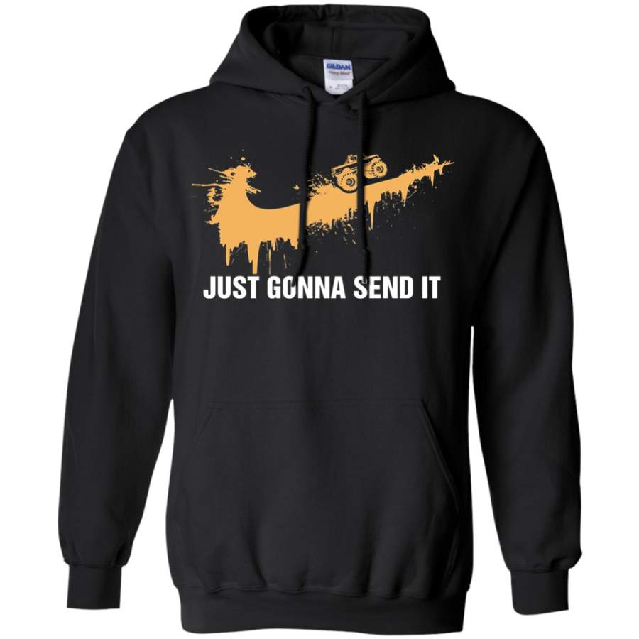 AGR Just Gonna Send It Mudding t shirt The Best Awesome Truck Mudd Hoodie