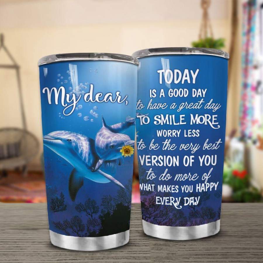 Dolphin Good Day  Insulated Stainless Steel Tumbler Cup