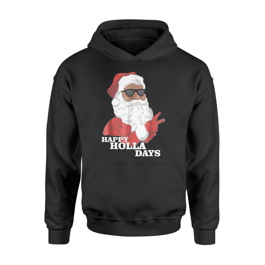 Christmas Happy Holla Days African American Santa T Shirt – Standard Hoodie