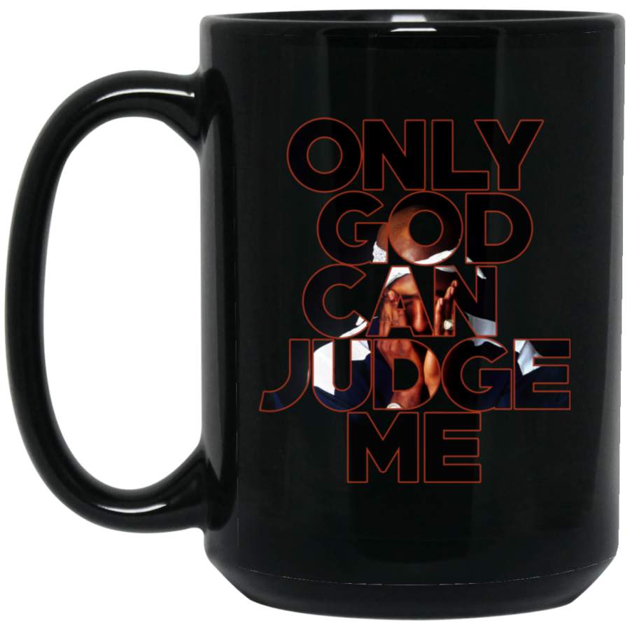 Only God Can Judge Me Tupac Hip-Hop Black Big Mug