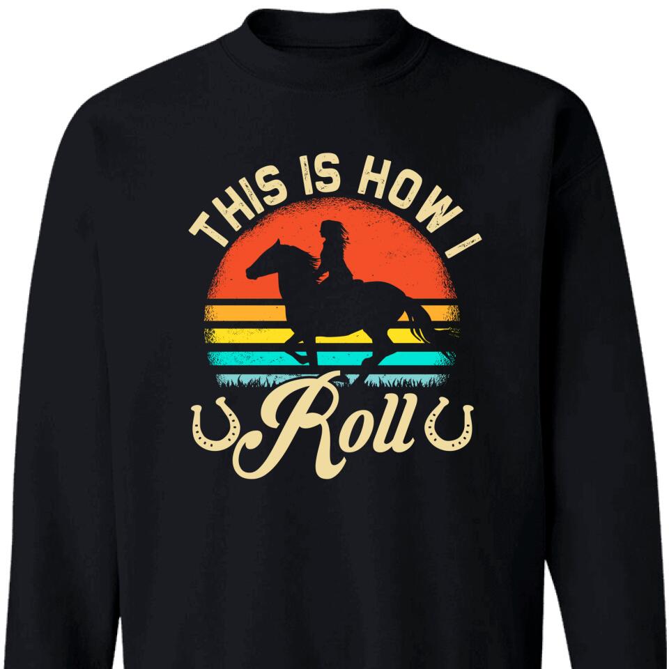 This Is How I Row Girl Horse Lovers Sweatshirt – Trending Personalized